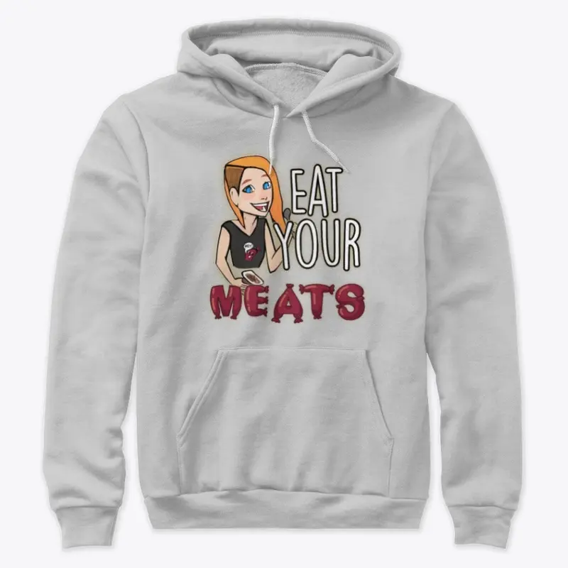 Eat Your Meats - Hoodie